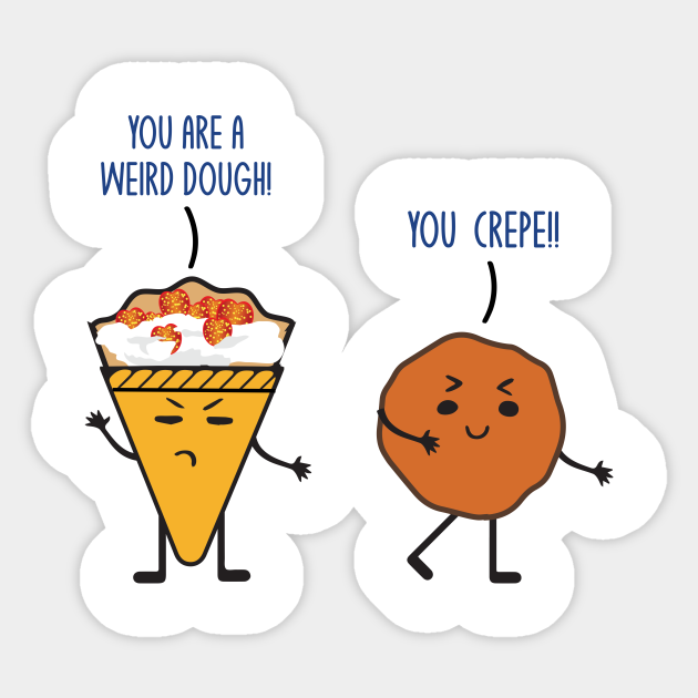 Funny Dough Crepe Food Lover Foodie Pun Jokes Humor Food Lover